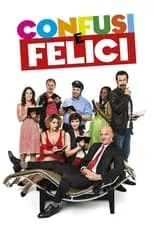 Película Confusi e felici