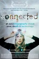 Póster de la película Connected: An Autoblogography About Love, Death & Technology