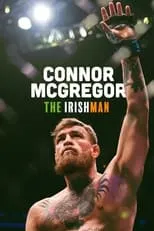 Ivan Eyre es Narrator en Conor McGregor: The Irishman