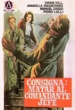 Póster de la película Consigna: matar al comandante en jefe