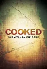 Película Cooked: Survival by Zip Code