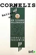 Cornelis Vreeswijk interpreta a himself en Cornelis - Balladen om den flygande holländaren