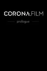 Película CORONA.FILM - Prolog