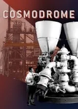 Película Cosmodrome