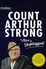 Steve Delaney es Count Arthur Strong en Count Arthur Strong: Alive and Unplugged