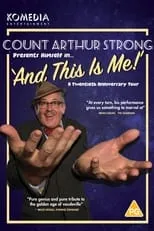 Steve Delaney es Count Arthur Strong en Count Arthur Strong: And This Is Me!