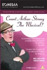 Steve Delaney es Count Arthur Strong en Count Arthur Strong The Musical?