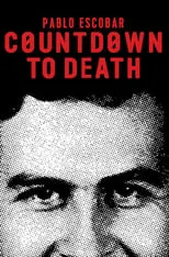 Pablo Escobar es Self (archive footage) en Countdown to Death: Pablo Escobar