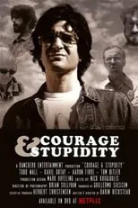 Película Courage & Stupidity