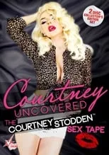 Courtney Stodden es  en Courtney Uncovered: The Courtney Stodden Sex Tape