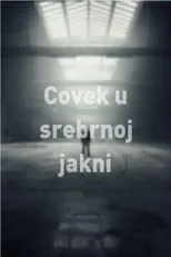 Póster de la película Covek u srebrnoj jakni