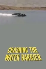 Donald Campbell es Himself en Crashing the Water Barrier