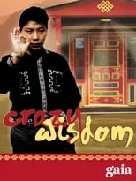 Poster de Crazy Wisdom: The Life and Times of Chögyam Trungpa Rinpoche