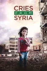 Poster de la película Cries from Syria - Películas hoy en TV