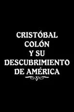 Película Cristóbal Colón y su descubrimiento de América