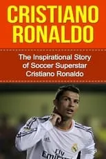 Póster de la película Cristiano Ronaldo Footballing Superstar