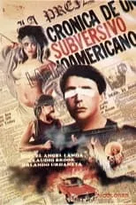 Película Crónica de un Subversivo Latinoamericano