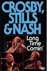 Póster de la película Crosby, Stills & Nash - Long Time Comin'