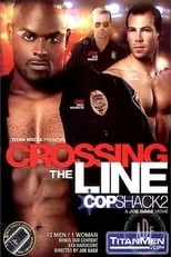 Película Crossing the Line: Cop Shack 2