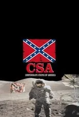 Poster de la película C.S.A.: The Confederate States of America - Películas hoy en TV