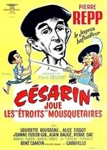 Película Césarin joue les 'étroits' mousquetaires