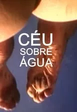 Película Céu sobre Água