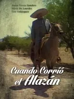 Película Cuando corrio el alazan