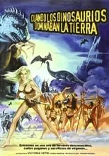 Poster de la película Cuando los dinosaurios dominaban la Tierra - Películas hoy en TV