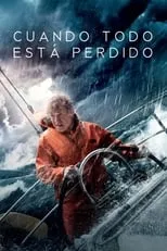 Poster de la película Cuando todo está perdido - Películas hoy en TV