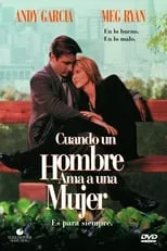 Película Cuando un hombre ama a una mujer