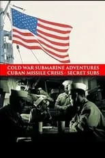 Robert McNamara interpreta a Himself - Robert McNamara, Secretary of Defense 1961-1968 en Cuban Missile Crisis: Secret Subs