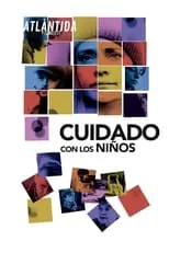 Poster de la película Cuidado con los niños - Películas hoy en TV