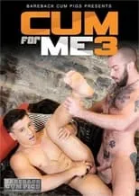 Película Cum For Me 3