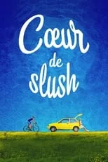 Póster de Cœur de slush