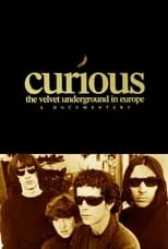 Sterling Morrison es Self en Curious: The Velvet Underground in Europe