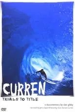 Tom Curren interpreta a  en Curren Trials to Title