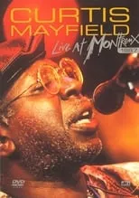 Curtis Mayfield es Self en Curtis Mayfield: Live at Montreux 1987