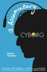 Película Cyborg: A Documentary