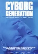 Película Cyborg Generation