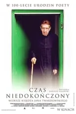 Película Czas niedokończony. Wiersze księdza Jana Twardowskiego