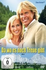 Película Da wo es noch Treue gibt