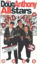 Paul McDermott es  en DAAS - Doug Anthony All Stars, Dead and Alive