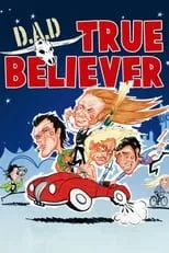 Película D.A.D.: True Believer