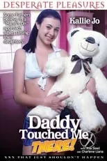 Película Daddy Touched Me There