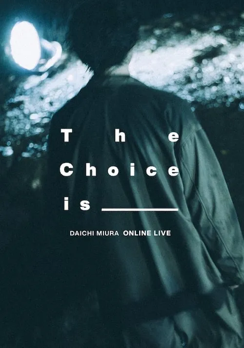 ???? es Self en DAICHI MIURA ONLINE LIVE The Choice Is _______