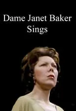 Janet Baker es Self (archive footage) en Dame Janet Baker Sings