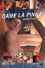 Película Dame La Pinga! (Gimme That Cock)