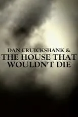 Dan Cruickshank es Self - Presenter en Dan Cruickshank & The House That Wouldn't Die