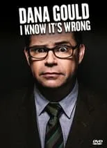 Póster de la película Dana Gould: I Know It's Wrong