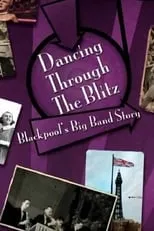 Lucy Worsley interpreta a Herself - Presenter en Dancing Through the Blitz: Blackpool's Big Band Story